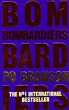 Bombardiers: A Novel