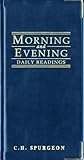 Morning and evening: Daily readings / Charles Haddon Spurgeon