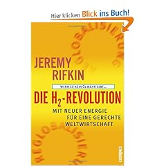 Die H2-Revolution: Wenn es kein �l mehr gibt... Mit neuer Energie f�r eine gerechte Weltwirtschaft