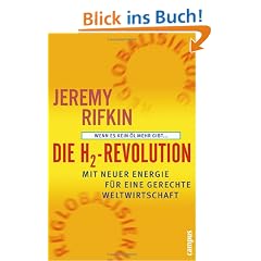 Die H2-Revolution: Wenn es kein �l mehr gibt... Mit neuer Energie f�r eine gerechte Weltwirtschaft