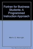 FORTRAN for business students : a programmed instruction approach