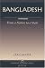 Bangladesh: From A Nation To A State (Nations of the Modern World: Asia)