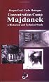 Concentration Camp Majdanek: A Historical and Technical Study