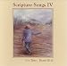 Scripture Songs IV: Easily Memorize Powerful Bible Passages