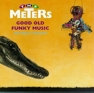 The Meters - Good Old Funky Music - Zortam Music