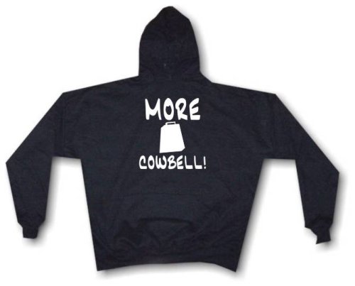 Click here to buy MORE COWBELL Mens Hoodie Sweat Shirt Small thru 4XL.