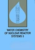Water chemistry of nuclear reactor systems 5
