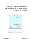 The 2005 Economic and Product Market Databook for Saint John's, Antigua and Barbuda