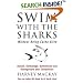 Swim with the Sharks Without Being Eaten Alive: Out Sell, Out Manage and Out Negotiate Your Competition