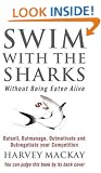 Swim With The Sharks Without Being Eaten Alive: Out Sell, Out Manage and Out Negotiate Your Competition
