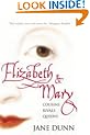Elizabeth and Mary: Cousins, Rivals, Queens