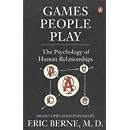 Games People Play: The Psychology of Human Relationships