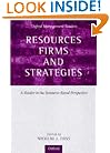 Resources, Firms, and Strategies: A Reader in the Resource-Based Perspective (Oxford Management Readers)