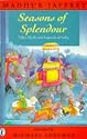 Seasons of Splendour: Tales, Myths and Legends of India