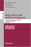 Brain, Vision, and Artificial Intelligence: First International Symposium, BVAI 2005, Naples, Italy, October 19-21, 2005, Proceedings (Lecture Notes in ... Vision, Pattern Recognition, and Graphics)