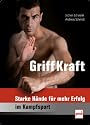 GriffKraft: Starke H&auml;nde f&uuml;r mehr Erfolg im Kampfsport
