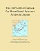 The 2009-2014 Outlook for Broadband Internet Access in Japan