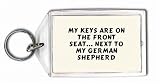 My keys are on the front seat... Next to my German Shepherd Keychain