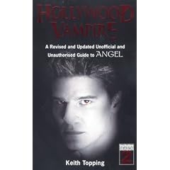 Hollywood Vampire: The Unauthorised Guide to Angel