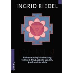 Formen: Tiefenpsychologische Deutung von Kreis, Kreuz, Dreieck, Quadrat, Spirale und Mandala