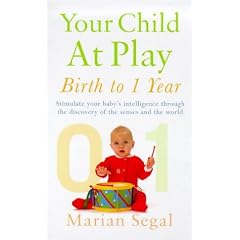 Your Child at Play: Birth to One Year (Positive parenting)