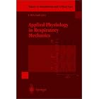 Applied Physiology in Respiratory Mechanics by J. Milic-Emili