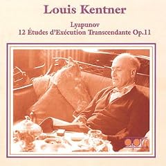 Louis Kentnet / Sergei Liapounov : 12 Etudes D'Ex�cution Transcendante, Op; 11