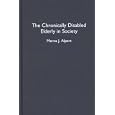 The Chronically Disabled Elderly in Society