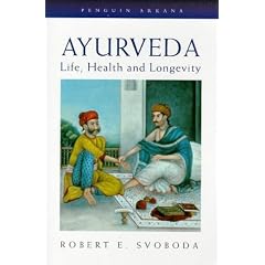 Ayurveda: Life, Health and Longevity (Arkana)