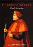 Review Cambridge University Press  / Cardinal Wolsey: Church, State and Art