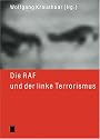 Die RAF und der linke Terrorismus, 2 Bde.