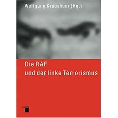 Die RAF und der linke Terrorismus, 2 Bde.