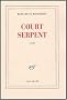 Court Serpent - Grand Prix du Roman de l'Acad�mie Fran�aise 2004