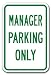Manager Parking Only Sign 12 x 18 Heavy Gauge Aluminum Signs
