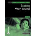 Teaching World Cinema (Bfi Teaching Film and Media Studies) by Kate Gamm