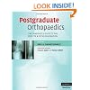Postgraduate Orthopaedics: The Candidate's Guide to the FRCS (TR & Orth) Examination: The Candidate's Guide to the FRCS (TR and Orth) Examination (Cambridge Medicine)