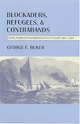 Blockaders,Refugees,and Contrabands: Civil War on Florida'S Gulf Coast,1861-1865 (Alabama Fire Ant): George E. Buker: Amazon.com: Books