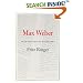 Max Weber: An Intellectual Biography