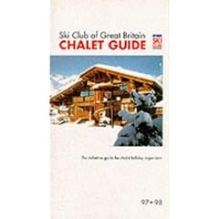 Ski Club of Great Britain: Chalet Guide (Ski Club of Great Britain)