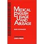 Medical English Usage And Abusage: