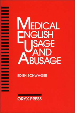 Medical English Usage And Abusage: