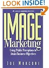 Image Marketing: Using Public Perceptions to Attain Business Objectives