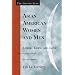 Asian American Women and Men: Labor, Laws, and Love (The Gender Lens)