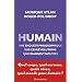 Humain : Une enqu�te philosophique sur ces r�volutions qui changent nos vies