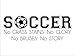Soccer No Grass Stains No Glory No Bruises No Story Vinyl Lettering Wall Decal (Black, 6x17)