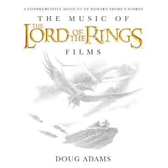 The Music of the Lord of the Rings Films: A Comprehensive Account of Howard Shore's Scores, Book & CD