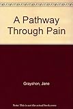 A pathway through pain