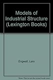 Models of industrial structure