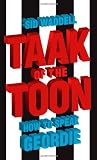 Taak of the Toon: How to Speak Geordie