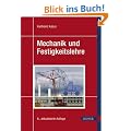 Mechanik und Festigkeitslehre